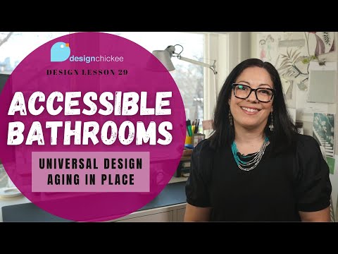 Accessible Bathroom Design + Universal Design and Aging in Place - Design Lesson 29